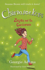 Title: Zorgan and the Gorsemen: Charmseekers 12, Author: Georgie Adams