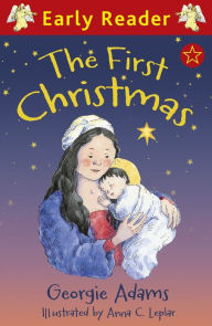 Title: The First Christmas, Author: Georgie Adams