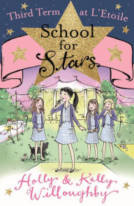 Title: Third Term at L'Etoile (School for Stars Series #3), Author: Holly Willoughby