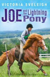 Title: Joe and the Lightning Pony: Book 2, Author: Victoria Eveleigh