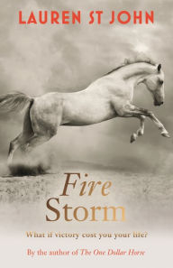Title: The One Dollar Horse: Fire Storm: Book 3, Author: Lauren St John