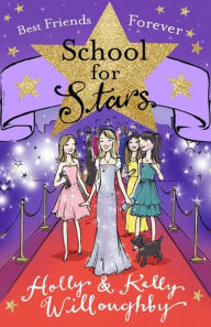 Title: School for Stars: 8: Best Friends Forever, Author: Holly Willoughby