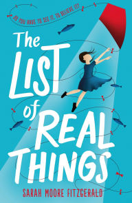 Title: The List of Real Things, Author: Sarah Moore Fitzgerald