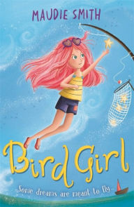 Title: Bird Girl, Author: Maudie Smith