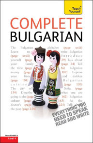 Title: Complete Bulgarian Beginner to Intermediate Course: Learn to read, write, speak and understand a new language, Author: Michael Holman