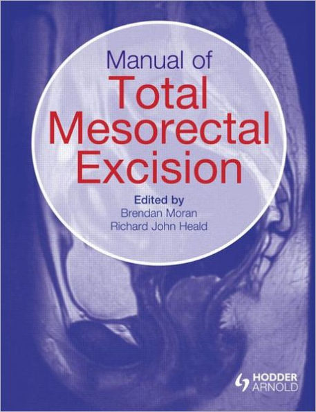 Manual of Total Mesorectal Excision / Edition 1