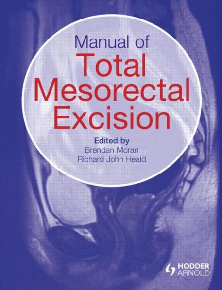 Manual of Total Mesorectal Excision / Edition 1