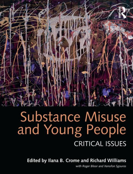 Substance Misuse and Young People: Critical Issues / Edition 1