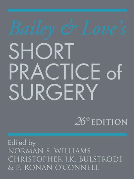 Bailey & Love's Short Practice of Surgery 26E