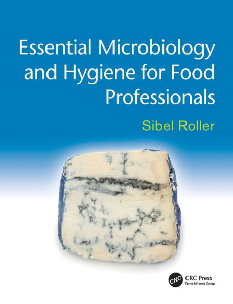Essential Microbiology and Hygiene for Food Professionals / Edition 1