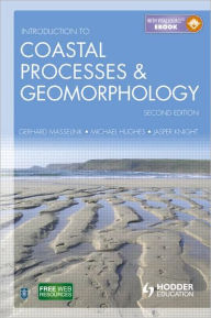 Title: Introduction to Coastal Processes and Geomorphology / Edition 2, Author: Gerd Masselink
