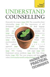 Title: Understand Counselling: Learn Counselling Skills For Any Situations, Author: Aileen Milne