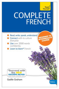 Title: Complete French (Learn French with Teach Yourself), Author: Gaelle Graham