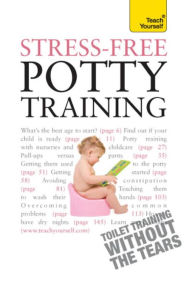 Title: Stress-Free Potty Training: Teach Yourself, Author: Geraldine Butler