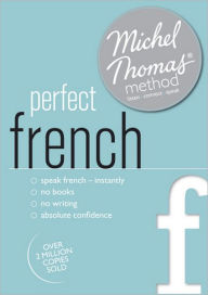 Title: Perfect French with the Michel Thomas Method, Author: Michel Thomas