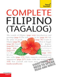 Title: Complete Filipino (Tagalog) Beginner to Intermediate Book and Audio Course: Learn to Read, Write, Speak and Understand a New Language with Teach Yourself, Author: Laurence McGonnell