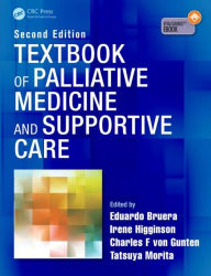 Title: Textbook of Palliative Medicine and Supportive Care / Edition 2, Author: Eduardo Bruera