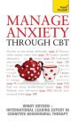 Manage Anxiety Through CBT: Teach Yourself