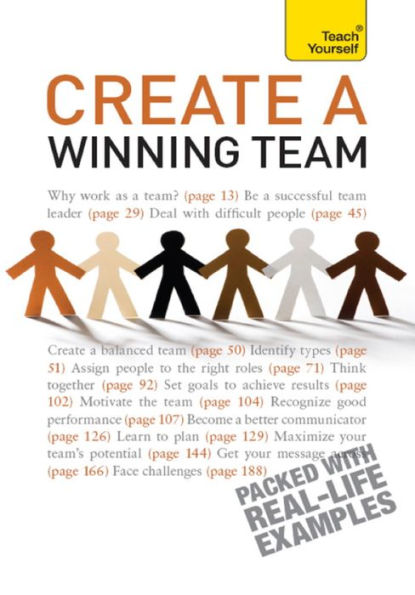 Create a Winning Team: A practical guide to successful team leadership