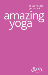 Title: Amazing Yoga: Flash, Author: Swami Saradananda