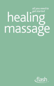 Title: Healing Massage: Flash, Author: Denise Whichello Brown