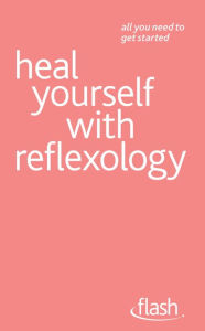 Title: Heal Yourself with Reflexology: Flash, Author: Chris Stormer