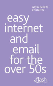 Title: Easy Internet & Email for the Over 50s: Flash, Author: Bob Reeves