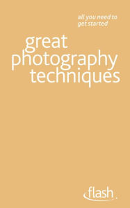 Title: Great Photography Techniques: Flash, Author: Lee Frost