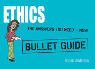 Title: Ethics: Bullet Guides, Author: Robert Anderson