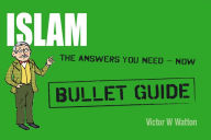 Title: Islam: Bullet Guides, Author: Victor W Watton