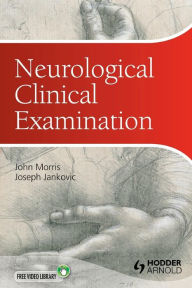 Title: Neurological Clinical Examination: A Concise Guide / Edition 3, Author: John Morris