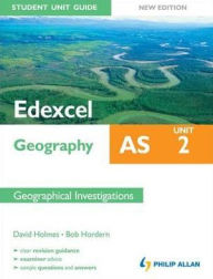 Title: Edexcel AS Geography Student Guide. Unit 2: Geographical Investigation, Author: David Holmes