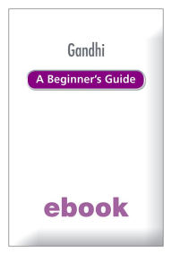 Title: Gandhi: A Beginner's Guide, Author: Genevieve Blais