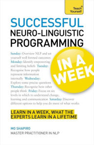 Free download j2me books Neurolinguistic Programming in a Week: Teach Yourself 9781473608085 English version  by Mo Shapiro