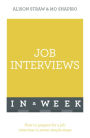 Job Interviews In A Week: How To Prepare For A Job Interview In Seven Simple Steps