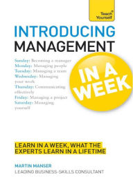 Title: Introducing Management in a Week: Teach Yourself, Author: Martin Manser