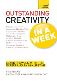 Title: Outstanding Creativity in a Week: Teach Yourself, Author: Gareth Lewis