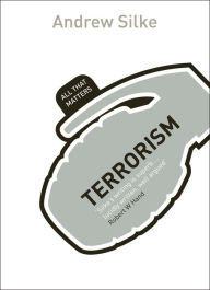 Title: Terrorism: All That Matters, Author: Andrew Silke