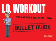 Title: IQ Workout: Bullet Guides, Author: Mac Bride