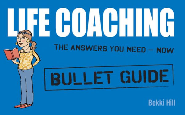 Life Coaching: Bullet Guides