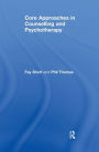 Core Approaches in Counselling and Psychotherapy / Edition 1