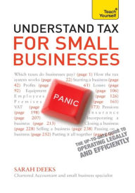 Title: Understand Tax for Small Businesses: Teach Yourself, Author: Sarah Deeks