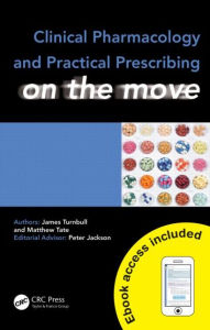 Title: Clinical Pharmacology and Practical Prescribing on the Move / Edition 1, Author: James Turnbull