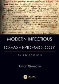 Title: Modern Infectious Disease Epidemiology / Edition 3, Author: Johan Giesecke