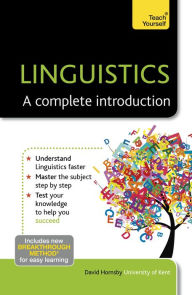 Title: Linguistics: A Complete Introduction: Teach Yourself, Author: David Hornsby