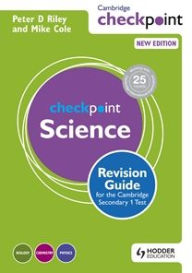 Title: Cambridge Checkpoint Science Revision Guide for the Cambridge Secondary 1 Test, Author: Peter Riley