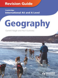 Title: Cambridge International A and AS Level Geography Revision Guide ePub, Author: Garrett Nagle