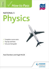 Title: How to Pass National 5 Physics, Author: Paul Chambers