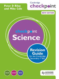 Title: Cambridge Checkpoint Science Revision Guide for the Cambridge Secondary 1 Test, Author: Peter Riley