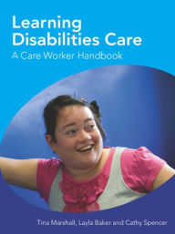 Title: Learning Disabilities Care A Care Worker Handbook, Author: Tina Marshall